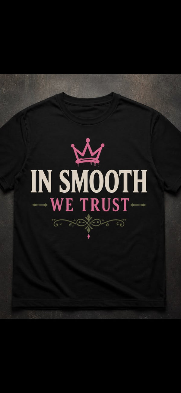 In Smooth We Trust Tee — view 1